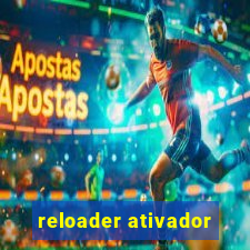 reloader ativador